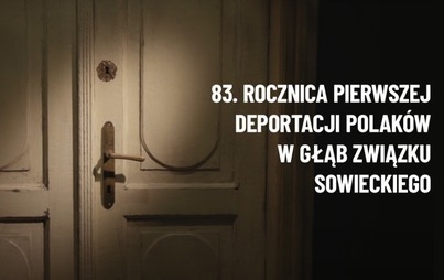 Zdjęcie do 83 rocznica deportacji Polak&oacute;w w głąb Związku Sowieckiego
