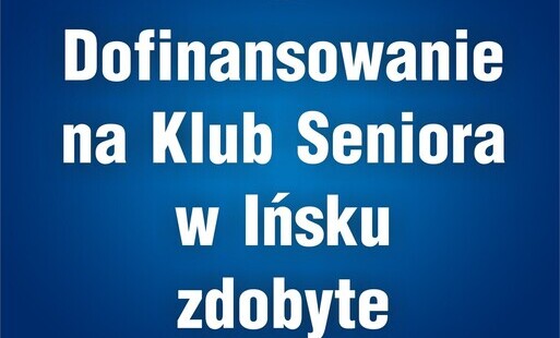 Zdjęcie do Dofinansowanie na Klub Seniora w Ińsku zdobyte.